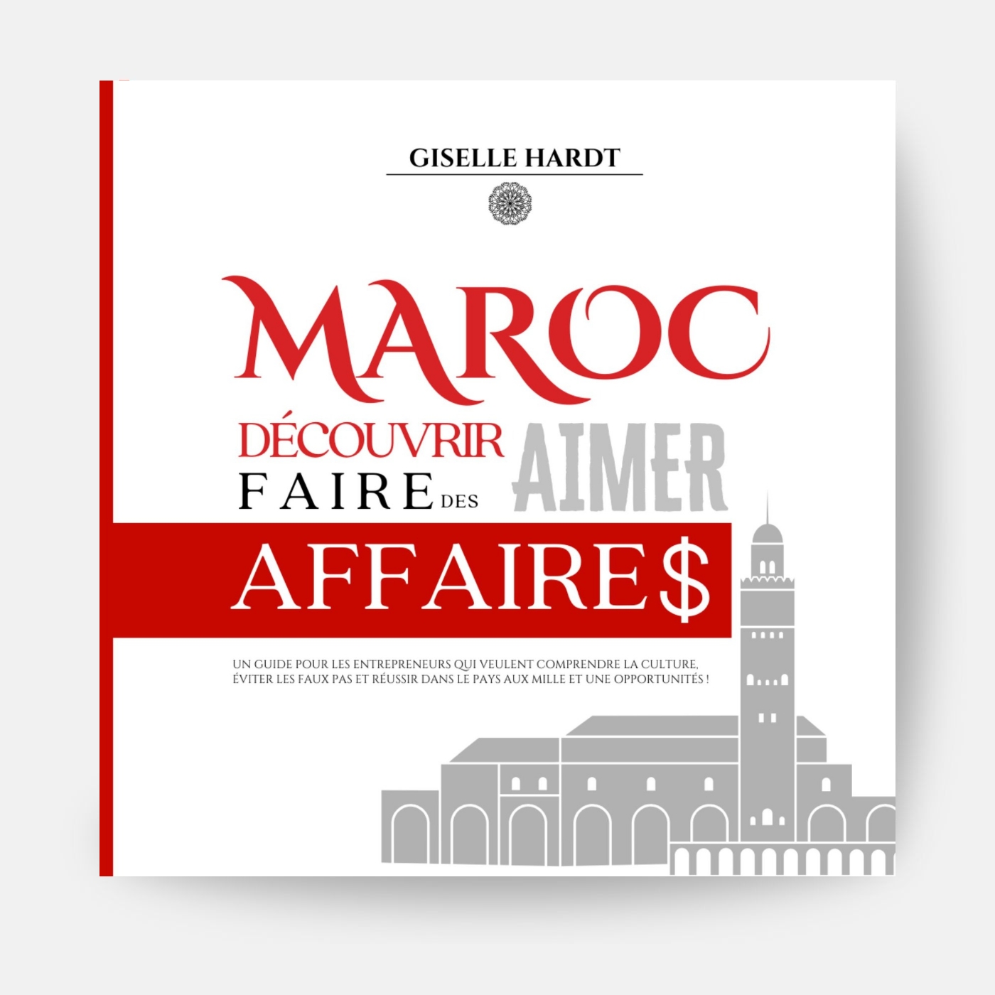 Marrocos: Descobrir, amar, fazer negócios
